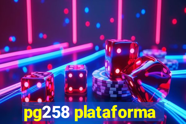 pg258 plataforma